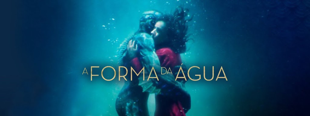 Sensível e Original: Guillermo Del Toro e “A Forma da Água”