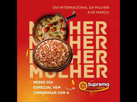 Dia Internacional da Mulher venha comemorar com a Suprema Pizza Cine  #pizzariazonanorte #pizzariazn