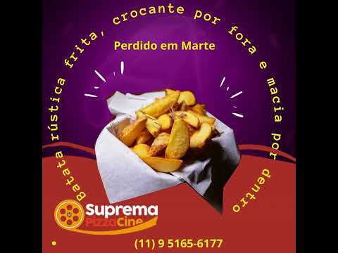 Perdido em Marte  Batata rústica frita, crocante por fora e macia por dentro. Suprema Pizza Cine  #p